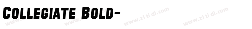Collegiate Bold字体转换 Collegiate Bold字体转换